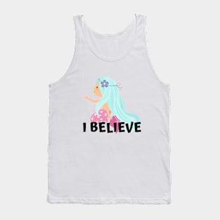 I Believe in Mermaids Tank Top